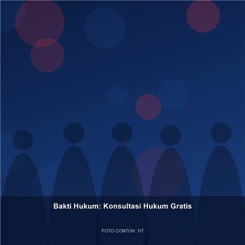 Bakti Hukum: Konsultasi Hukum Gratis — dokumentasi 1 (contoh)