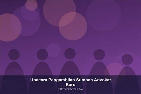 Upacara Pengambilan Sumpah Advokat Baru — dokumentasi 3 (contoh)