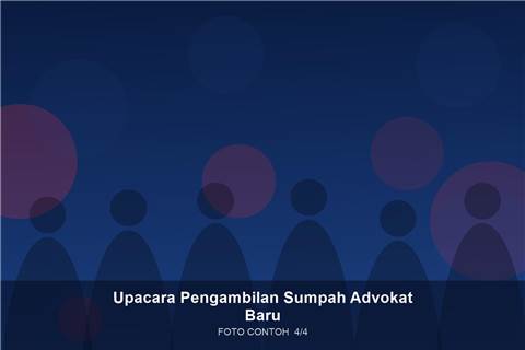 Upacara Pengambilan Sumpah Advokat Baru — dokumentasi 4 (contoh)